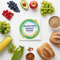 Nutrition Basics Guide